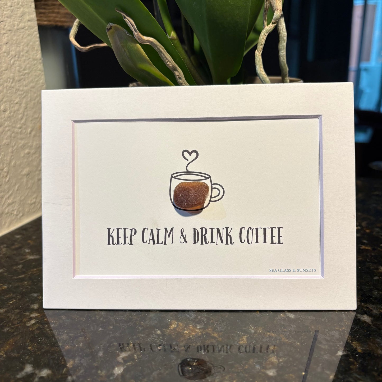 Keep Calm & Drink Coffee – Genuine Sea Glass Art