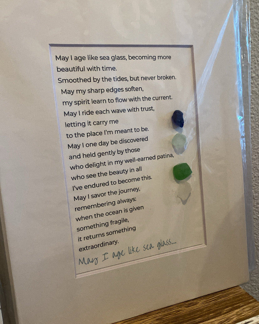 May I Age LIke Sea Glass Poem with pieces of sea glass