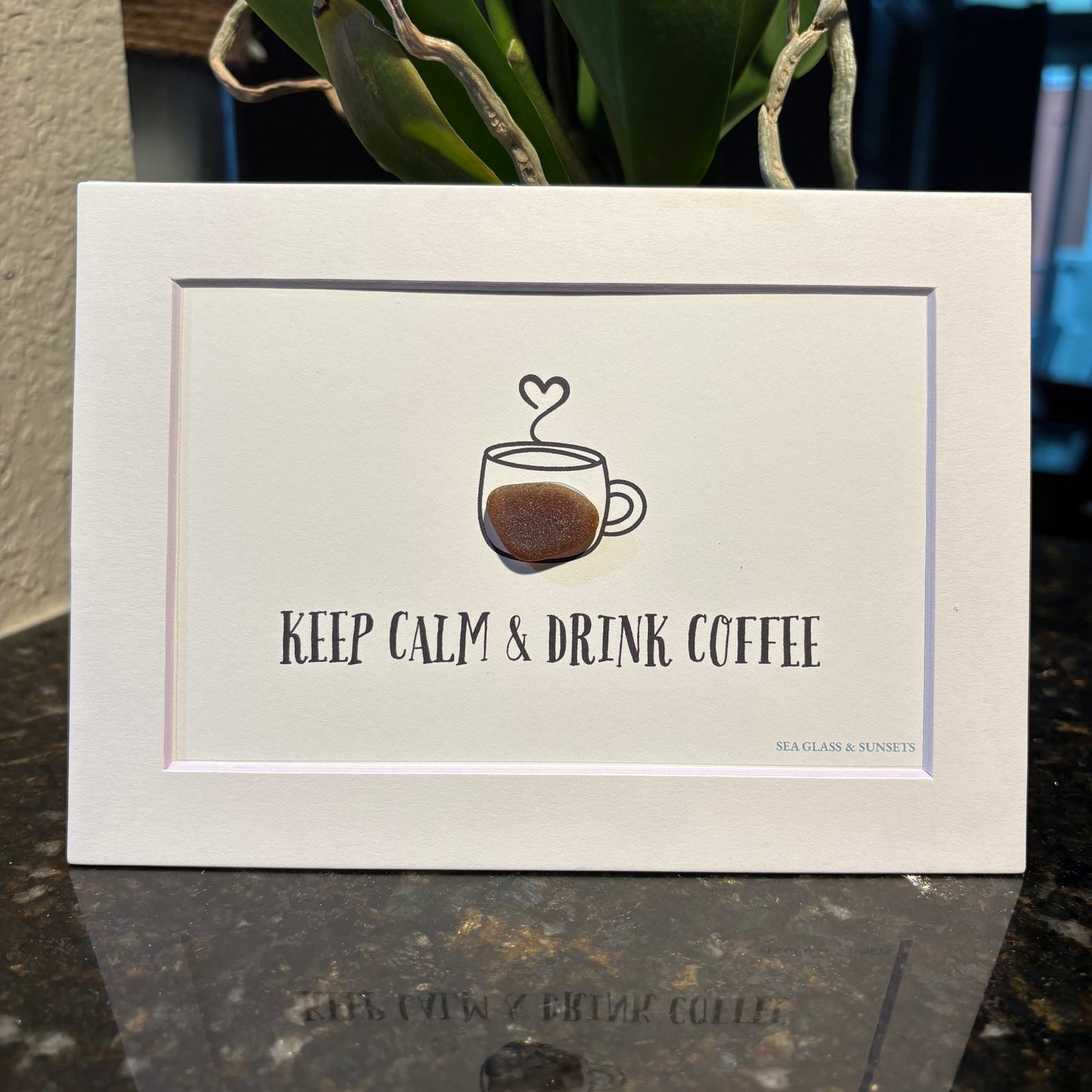 Keep Calm & Drink Coffee – Genuine Sea Glass Art