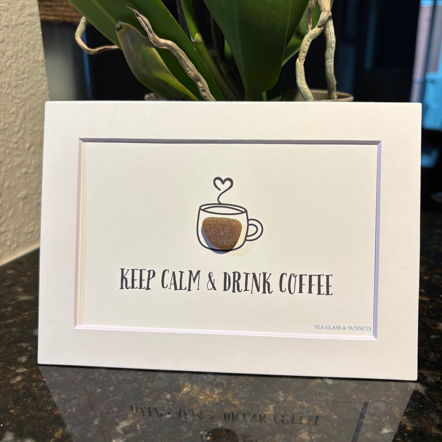 Keep Calm & Drink Coffee – Genuine Sea Glass Art